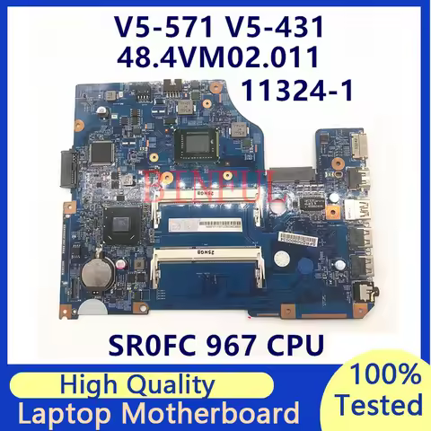 Mainboard For Acer V5-531 V5-571 Laptop Motherboard 11324-1 48.4VM02.011 With SR0FC 967 CPU 100% Ful