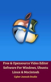 Free &amp; Opensource Video Editor Software For Windows, Ubuntu Linux &amp; Macintosh Cyber Jannah Studio
