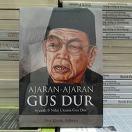 TEACHINGS OF GUS DUR SYARAH 9 MAIN VALUES GUS DUR