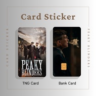 PEAKY BLINDERS CARD STICKER - TNG CARD / NFC CARD / ATM CARD / ACCESS CARD / TOUCH N GO CARD / WATSON CARD