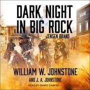 Dark Night in Big Rock William W. Johnstone