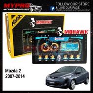 🔥MOHAWK🔥Mazda 2 2007-2014 Android player  ✅T3L✅IPS✅