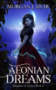 Aeonian Dreams Morgan J. Muir