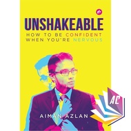 Unshakeable : How To Be Confident When You're Nervous By Aiman Azlan