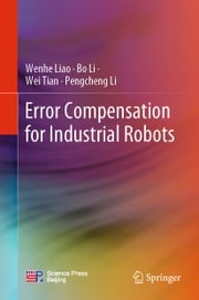 Error Compensation for Industrial Robots Wenhe Liao