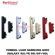 TOMBOL OUTER BUTTON SUITABLE FOR SAMSUNG G990 (GALAXY S21 FE 5G) O/F + VOL