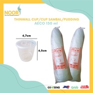 AECO Thinwall Cup 150ml / 100ml Cup Sambal Cup Pudding