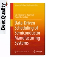 Data-Driven Scheduling of Semiconductor Manufacturing Systems - Li Li, Qingyun Yu, Kuo-Yi Lin, Yumin