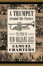 A Trumpet around the Corner Samuel Charters