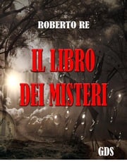 Il libro dei misteri Roberto Re