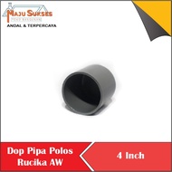 Dop Pipa PVC Polos AW Tutup Pralon Paralon 4 inch TMS