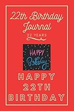 22th Birthday Journal: Lined Journal / Notebook - 22th Birthday Gift For Women - Fun And Practical A