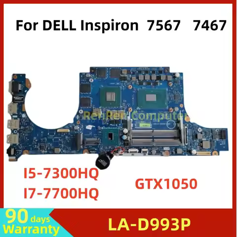 LA-D993P For dell Inspiron 15 7567 7467 P65F Laptop Motherboard with I5-7300HQ I7-7700HQ CPU GTX1050