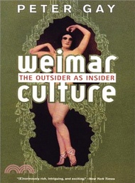 Weimar Culture ─ The Outsider As Insider