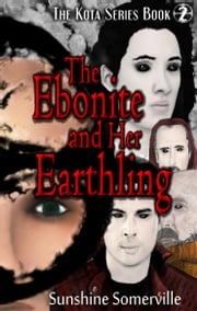 The Ebonite and Her Earthling Sunshine Somerville