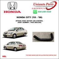 HONDA CITY SEL GD ('03 - '08) BYPASS HOSE ROTARY AIR CONTROL