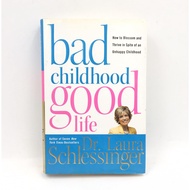 Bad Childhood Good Life Book By Dr. Laura Schlessinger LJ001