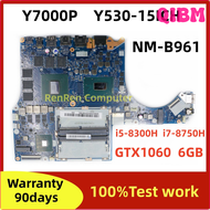 [QIBM] NM-B961 FY510สำหรับ Lenovo Legion Y7000P Y530-15ICH เมนบอร์ดแล็ปท็อป2018 I5-8300H I7-8750ชม. 