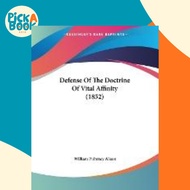 [100% Original Books] - Defense Of The Doctrine Of Vital Affinity by William Pulteney Alison (US edi
