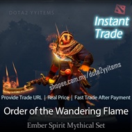 DOTA2 Ember Spirit (ES) Order of the Wandering Flame (Not Infused) “Mythical Set” 刀塔 火猫 灰烬之灵 迷焰教派 神话