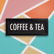 Wall Decor Rustic Tulisan Coffee & Tea Pajangan Hiasan Dinding Dapur