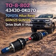 TOYOTA Hilux Revo GUN125 GUN126 Drive Shaft Assembly X 1 Piece TO-8-802 / 43430-0K070