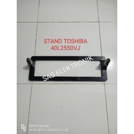 Toshiba LED TV STAND PEDESTAL STAND 40 INCH 40L2550VJ 40L2550 VJ