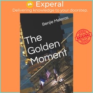 The Golden Moment by Benjie Meleras (paperback)