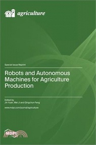 Robots and Autonomous Machines for Agriculture Production