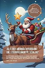 Als der Weihnachtsmann die Sternschnuppe schlug“: Es war einer dieser Nächte, in denen der Nordpol s