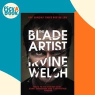 [100% Original Books] - The Blade Artist by Irvine Welsh (UK edition, paperback)