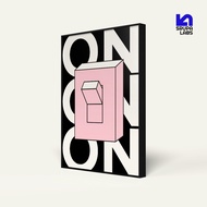 Turn It On 40x60 cm Frame & MDF Poster | 30x40 cm | 20x30 cm