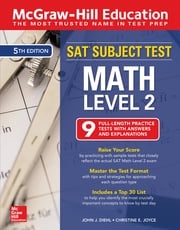 McGraw-Hill Education SAT Subject Test Math Level 2, Fifth Edition John J. Diehl