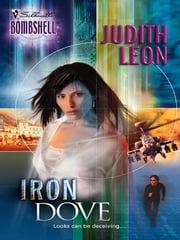Iron Dove (Mills &amp; Boon Silhouette) Judith Leon