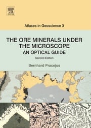 The Ore Minerals Under the Microscope Bernhard Pracejus