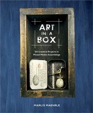 14784.Art in a Box ― 30 Creative Projects in Mixed-media Assemblage