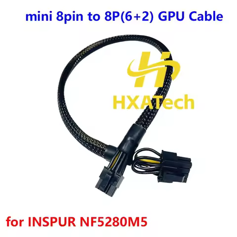 HXATech- High Quality mini 8pin to 8p(6+2) PCIE Video Card Power Cable for INSPUR NF5280M5 and GPU A