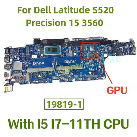 19819-1 Motherboard for Dell Latitude 5520 Precision 15 3560 Laptop with CPU: I5 I7-11TH GPU 100% te