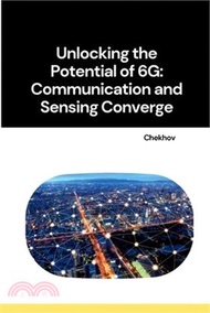 Unlocking the Potential of 6G: Communication and Sensing Converge