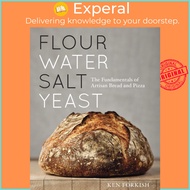 Flour Water Salt Yeast by Ken Forkish (US edition, hardcover)