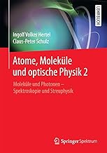 Atome, Moleküle Und Optische Physik 2: Moleküle Und Photonen - Spektroskopie Und Streuphysik