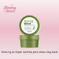 🔥[พร้อมส่ง/แท้💯]🔥 มาส์กโคลนชาเขียว Some by mi Super matcha pore clean clay mask ขนาด 100g