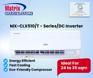 Matrix Aircon Shop PH MX-CLX510 T - Series 2.0HP  DC Inverter Split Type Air Conditioner