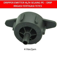 DRIPPER EMITTER 4L/H DRIP IRIGASI TETES FERTIGASI SELANG PE