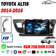 HO จอแอนดรอย 10นิ้ว TOYOTA ALTIS 2014-2016 หน้าจอสัมผัสแบบเต็ม วิทยุติดรถยนต์ + เครื่องเสียงรถ Bluetooth WIFI GPS จอแอนดรอย Quad Core car android screen Apple CarPlayแบ่งจอได้ เครื่องเสียงรถยนต์ จอติดรถยนต์