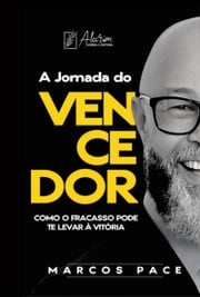 A Jornada Do Vencedor Marcos Pace