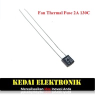Fan fuse 2A 130C Thermal Fuse 2A 130C thermo fuse kipas