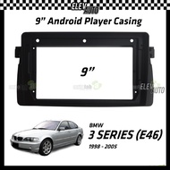 BMW 3 Series E46 1998-2005 Android Player Casing 9" with Canbus