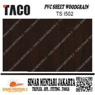 TACO SHEET PVC WOODGRAIN TS I501