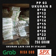 PP plastic/PP plastic Width 8 Thickness 03 sizes 8x10, 8x12, 8x13, 8x14, 8x15, 8x18, 8x20, 8x22 / Tr